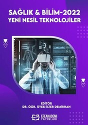 Sağlık & Bilimler 2022: Yeni Nesil Teknolojiler - Efe Akademi Yayınları