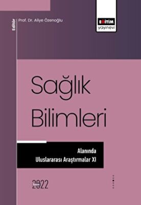 Sağlık Bilimleri Alanında Araştırmalar XI - 1