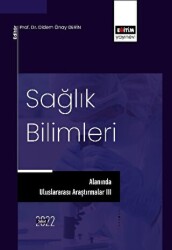 Sağlık Bilimleri Alanında Uluslararası Araştırmalar II - Eğitim Yayınevi - Bilimsel Eserler