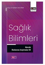 Sağlık Bilimleri Alanında Uluslararası Araştırmalar XIX - Eğitim Yayınevi - Bilimsel Eserler
