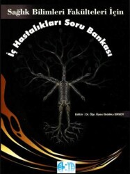 Sağlık Bilimleri Fakülteleri İçin İç Hastalıkları Soru Bankası - Elya Yayıncılık