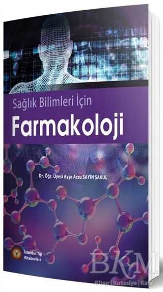 Sağlık Bilimleri İçin Farmakoloji - İstanbul Tıp Kitabevi