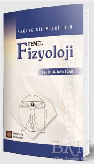 Sağlık Bilimleri İçin Temel Fizyoloji - İstanbul Tıp Kitabevi