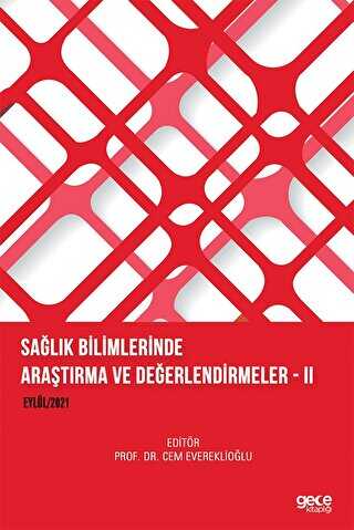 Sağlık Bilimlerinde Araştırma ve Değerlendirmeler II - 1
