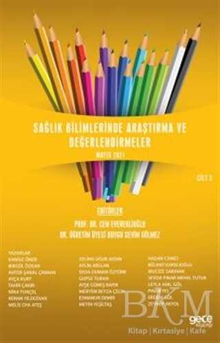 Sağlık Bilimlerinde Araştırma ve Değerlendirmeler Cilt 3 - 2
