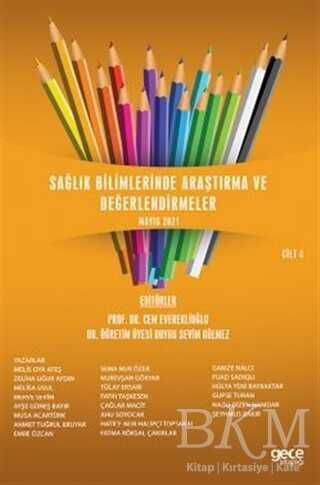 Sağlık Bilimlerinde Araştırma ve Değerlendirmeler Cilt 4 - 1