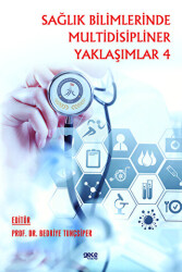 Sağlık Bilimlerinde Multidisipliner Yaklaşımlar 4 - Gece Kitaplığı