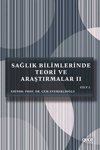 Sağlık Bilimlerinde Teori ve Araştırmalar 2 Cilt 2 - Gece Kitaplığı