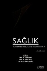 Sağlık Bilimlerinde Uluslararası Araştırmalar 1 - Aralık 2022 - Serüven Yayınevi