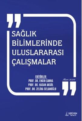 Sağlık Bilimlerinde Uluslararası Çalışmalar - Mart 2024 - 1