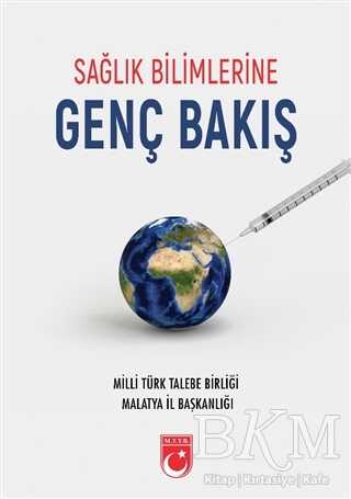 Sağlık Bilimlerine Genç Bakış - MTTB Kültür Yayınları