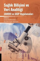 Sağlık Bilişimi ve Veri Analitiği JAMOVI ve JASP Uygulamaları - Akademisyen Kitabevi