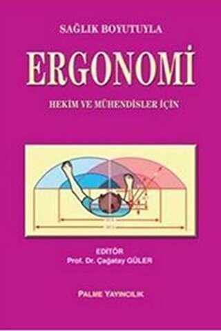 Sağlık Boyutuyla Ergonomi - Palme Yayıncılık