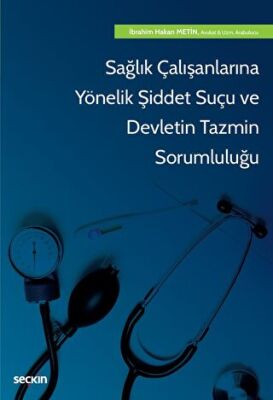 Sağlık Çalışanlarına Yönelik Şiddet Suçu ve Devletin Tazmin Sorumluluğu - 1