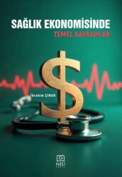 Sağlık Ekonomisinde Temel Kavramlar - Necmettin Erbakan Üniversitesi Yayınları