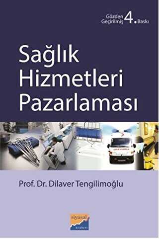 Sağlık Hizmetleri Pazarlaması - Siyasal Kitabevi - Akademik Kitaplar