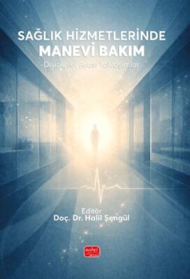 Sağlık Hizmetlerinde Manevi Bakım - 1