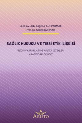 Sağlık Hukuku ve Tıbbi Etik İlişkisi - 1