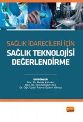 Sağlık İdarecileri İçin Sağlık Teknolojisi Değerlendirme - 1