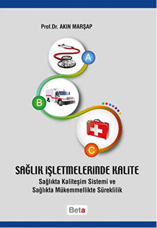 Sağlık İşletmelerinde Kalite - Beta Yayınevi