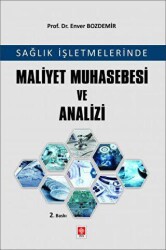 Sağlık İşletmelerinde Maliyet Muhasebesi ve Analizi - Ekin Basım Yayın