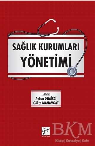 Sağlık Kurumları Yönetimi - Gazi Kitabevi