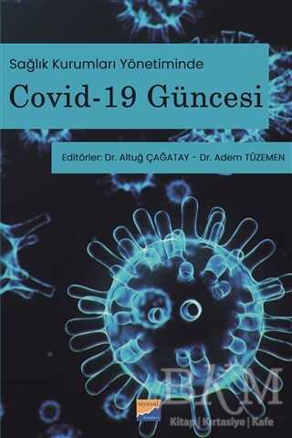 Sağlık Kurumları Yönetiminde Covid-19 Güncesi - Siyasal Kitabevi - Akademik Kitaplar