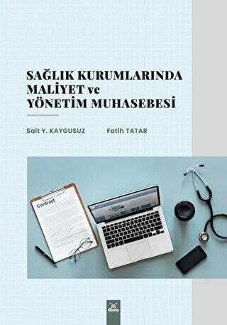 Sağlık Kurumlarında Maliyet ve Yönetim Muhasebesi - Dora Basım Yayın