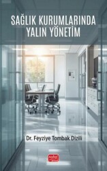 Sağlık Kurumlarında Yalın Yönetim - Nobel Bilimsel Eserler