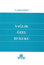 Sağlık Özel Hukuku - Yetkin Yayınları