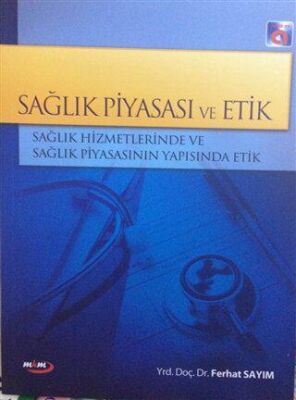 Sağlık Piyasası ve Etik - 1
