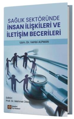 Sağlık Sektöründe İnsan İlişkileri ve İletişim Becerileri - 1