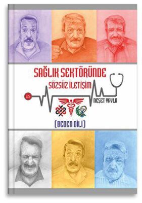 Sağlık Sektöründe Sözsüz İletişim Beden Dili - 1