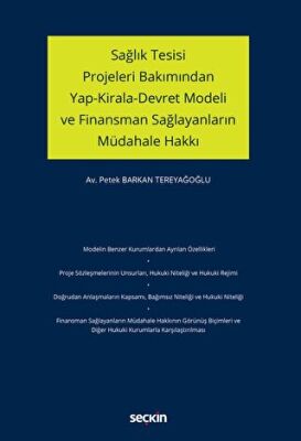 Sağlık Tesisi Projeleri Bakımından Yap-Kirala-Devret Modeli ve Finansman Sağlayanların Müdahale Hakkı - 1
