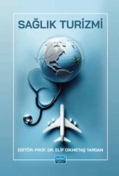 Sağlık Turizmi - Nobel Akademik Yayıncılık