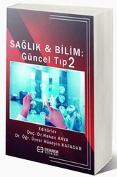 Sağlık Ve Bilim: Güncel Tıp 2 - Efe Akademi Yayınları
