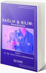 Sağlık Ve Bilim: Hemşirelik - Efe Akademi Yayınları
