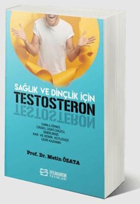 Sağlık ve Dinçlik İçin Testosteron