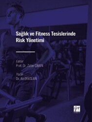 Sağlık ve Fitness Tesislerinde Risk Yönetimi - Gazi Kitabevi