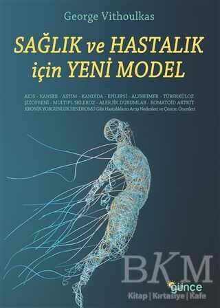 Sağlık ve Hastalık İçin Yeni Model - Günçe Yayınları