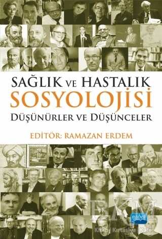 Sağlık ve Hastalık Sosyolojisi - Nobel Akademik Yayıncılık