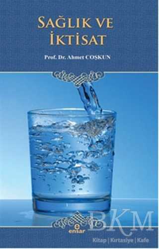 Sağlık ve İktisat - Ensar Neşriyat