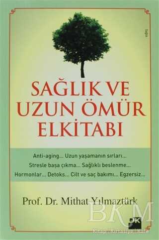 Sağlık ve Uzun Ömür El Kitabı - Doğan Kitap