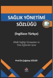 Sağlık Yönetimi Sözlüğü - Berksan Yayıncılık