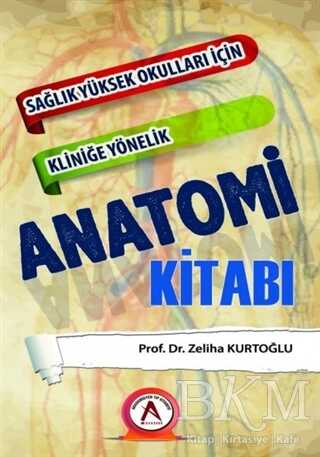 Sağlık Yüksek Okulları İçin Kliniğe Yönelik Anatomi Kitabı