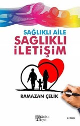 Sağlıklı Aile Sağlıklı İletişim - Kitab-ı Hayat