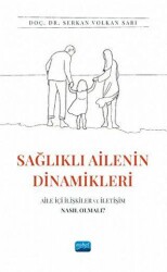 Sağlıklı Ailenin Dinamikleri - Nobel Akademik Yayıncılık