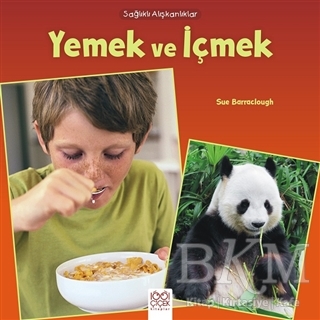 Sağlıklı Alışkanlıklar - Yemek ve İçmek - 1001 Çiçek Kitaplar
