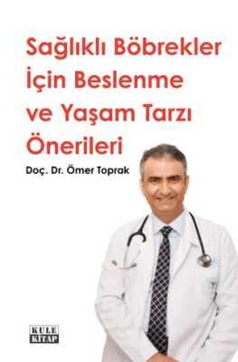Sağlıklı Böbrekler İçin Beslenme ve Yaşam Tarzı Önerileri - 1