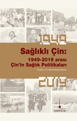 Sağlıklı Çin: 1949-2019 Arası Çin’in Sağlık Politikaları - Nomos Kitap